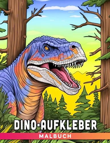 Dino Aufkleber Ausmalbuch: Erstelle prähistorische Welten mit wiederverwendbaren Stickern und Ausmalbildern - Eine spaßige Aktivität für Kinder im Alter von 4-7 Jahren