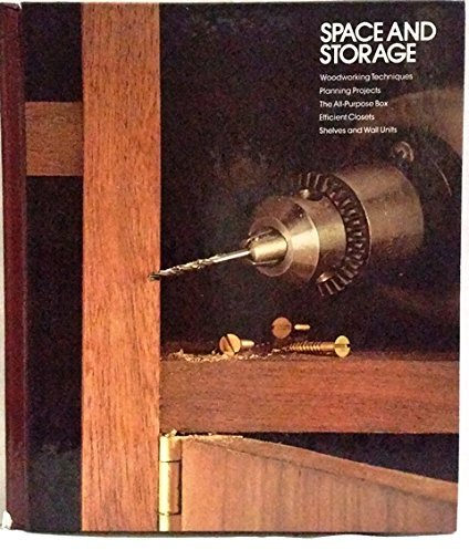 Space and Storage, Wookworking Techniques, Planning Projects, The All-Purpose Box, Efficient Closets, Shelves and Wall Units