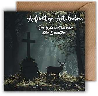 WBdesignz Trauerkarte für Jäger und Förster mit Umschlag - einfühlsame Gedenkkarte mit Spruch Aufrichtige Beileidskarte Besinnliche Kondolenzkarte Beileid Trauerfeier Jäger Anteilnahme (125 x 125 mm)