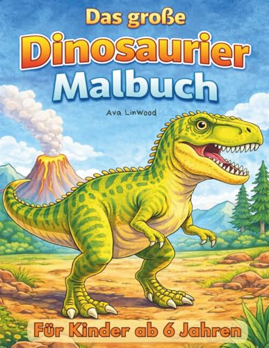Das große Dinosaurier-Malbuch für Kinder ab 6 Jahren: Große Dinosaurier-Ausmalbilder mit T-Rex & Co. – Mit Namen unter jedem Dino (Serenyao Kids Collection – Deutsche Edition)