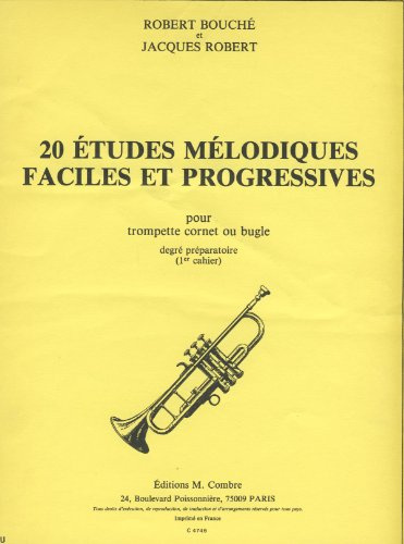 BOUCHE y ROBERT - Estudios Melodicos Faciles y Progresivos Vol.1: 20 Estudios para Trompeta
