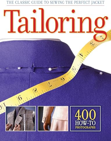 Tailoring: The Classic Guide to Sewing the Perfect Jacket