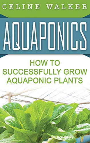 Aquaponics: How to Build Your Own Aquaponic System