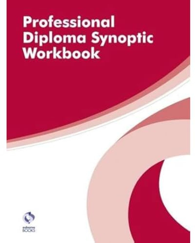 Professional Diploma Synoptic Workbook (AAT Professional Diploma in Accounting)