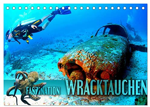 Faszination Wracktauchen (Tischkalender 2026 DIN A5 quer), CALVENDO Monatskalender: Spektakuläre Bilder von geheimnisvollen Schiffswracks in abenteuerlichen Unterwasserwelten (CALVENDO Sport)