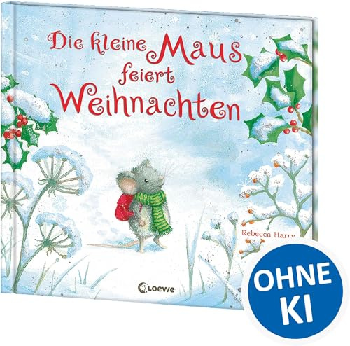 Die kleine Maus feiert Weihnachten: Bilderbuch zum Vorlesen für Kinder ab 3 Jahre