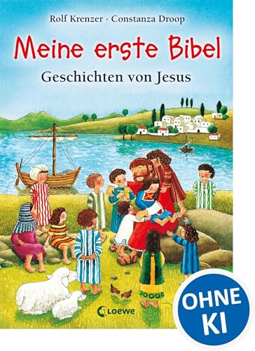 Meine erste Bibel: Geschichten von Jesus. Die wichtigsten Geschichten aus der Bibel zum Vorlesen und zum Mitlesen für Kinder ab 4 Jahre
