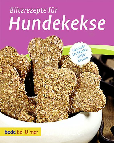 Blitzrezepte für Hundekekse