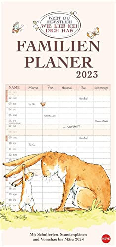Weißt du eigentlich, wie lieb ich dich hab? Familienplaner 2023. Familienkalender mit 5 Spalten. Liebevoll illustrierter Familien-Wandkalender mit Schulferien und Stundenplänen.