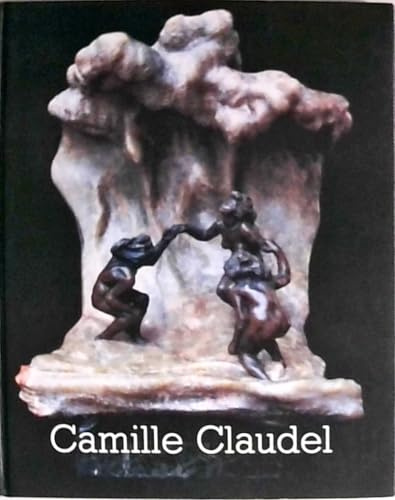 Camille Claudel - Skulpturen, Gemälde, Zeichnungen