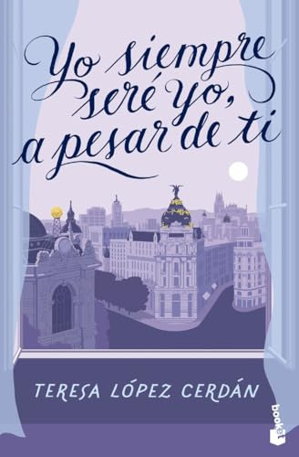 Yo siempre sere yo a pesar de ti (Romántica)