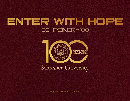 Enter With Hope: Schreiner at 100