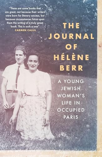 The Journal of Hélène Berr: A Young Jewish Woman’s Life in Occupied Paris