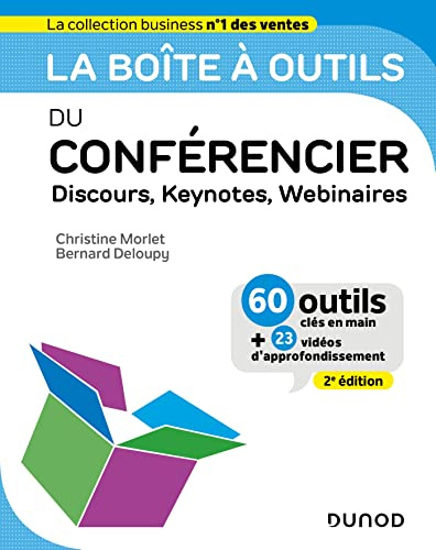 La boîte à outils du Conférencier - 2e éd.: Discours, Keynotes, Webinaires - 60 outils clés en main