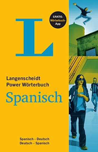 Langenscheidt Power Wörterbuch Spanisch - Buch und App: Spanisch-Deutsch/Deutsch-Spanisch