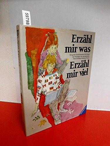 Erzähl mir was. Erzähl mir viel. Das große Geschichtenbuch für Kinder