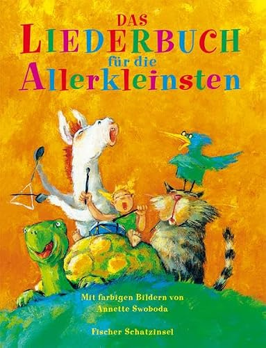 Das Liederbuch für die Allerkleinsten: Mit farbigen Bildern von Annette Swoboda