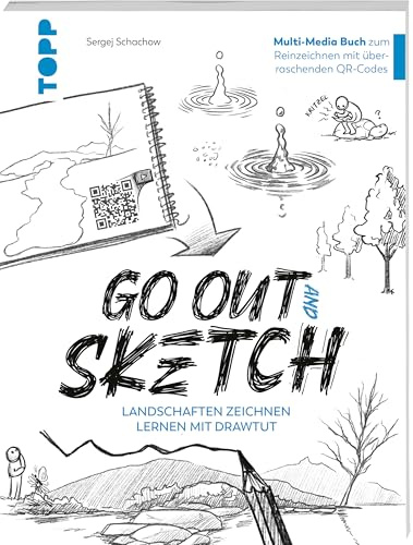 Go out and Sketch: Landschaften zeichnen lernen mit DrawTut. Multi-Media-Buch zum Reinzeichnen mit überraschenden QR-Codes