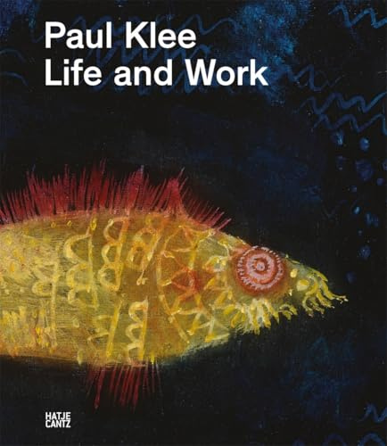 Paul Klee: Life and Work (Klassische Moderne)