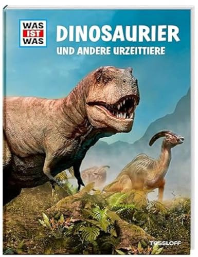 WAS IST WAS Dinosaurier und andere Urzeittiere / das Standardwerk für Dino-Fans ab 8 Jahren / mit authentischen Illustrationen,Steckbriefen, Interviews und spannenden Quizfragen (WAS IST WAS Edition)