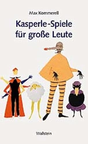 Kasperle-Spiele für große Leute: Mit den farbigen Kostümskizzen von Carola Tolkmitt (Veröffentlichung der Deutschen Akademie für Sprache und Dichtung)