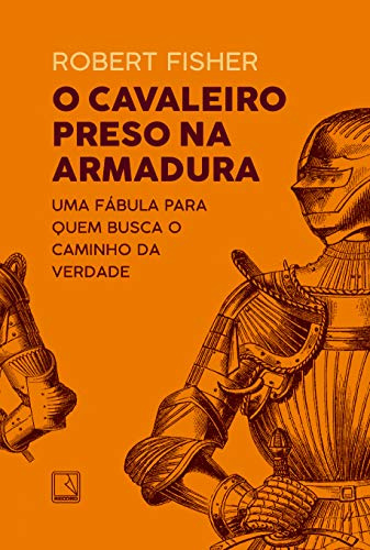 O Cavaleiro Preso Na Armadura (Em Portugues do Brasil)