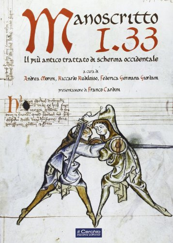 Manoscritto I.33. Il più antico trattato europeo di scherma