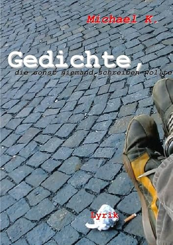 Gedichte, die sonst niemand schreiben wollte: Lyrik