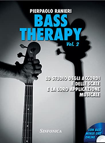 Bass therapy. Con audio online. Lo studio degli accordi e delle scale e la loro applicazione musicale (Vol. 2)