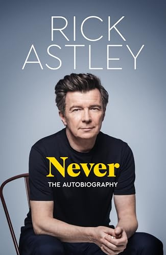 Never: The Sunday Times bestselling autobiography