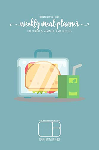 BENTO LUNCH BOX - Weekly meal planner for school and summer camp lunches | Lunch journal designed for YUMBOX TAPAS BENTO BOX: DOWNLOADABLE BONUS ... planner for BENTO BOX COLLECTION, Band 8)