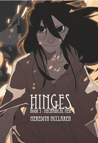 Hinges Book Three: Mechanical Men