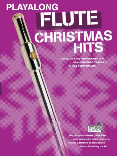 Playalong Flute Christmas Hits | Notenbuch mit 31 mp3 Begleittracks | Noten-Songbook mit Melodielinie und Online-Audio | Flöten-Noten für ... mp3-Play Alongs und Vollversionen der Lieder