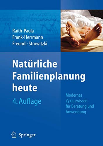 Natürliche Familienplanung heute: Modernes Zykluswissen für Beratung und Anwendung
