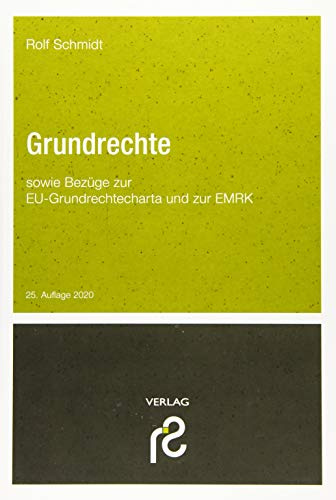 Grundrechte: sowie Bezüge zur EU-Grundrechtecharta und zur EMRK