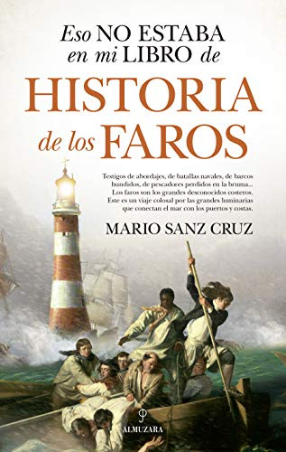 Eso No Estaba En Mi Libro De Historia De Los Faros