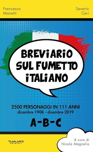 Breviario sul fumetto italiano. 2500 personaggi in 111 anni. (A-B-C) (Vol. 1)