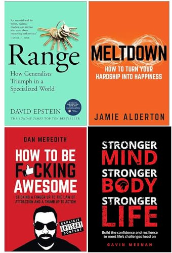 Range: How Generalists Triumph in a Specialized World, Meltdown How To Turn Your Hardship Into Happiness, How To Be F*cking Awesome, Mindset With Muscle 4 Books Collection Set