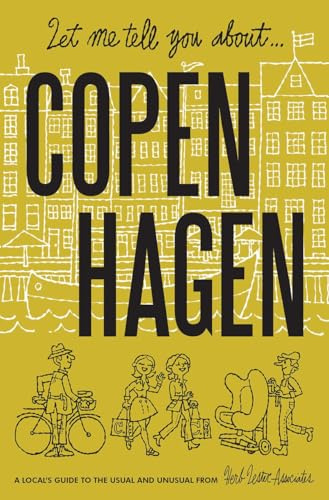 Let Me Tell You About Copenhagen (Herb Lester Associates Guides to the Unexpected)