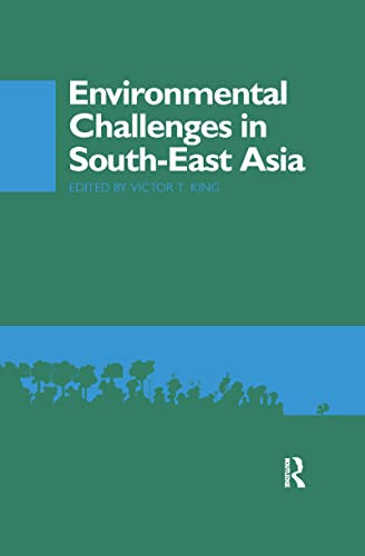 Environmental Challenges in South-East Asia (NIAS Man and Nature in Asia)