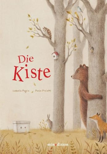 Die Kiste: Ein Bilderbuch für Kinder ab 3 Jahren - über Miteinander, Hilfsbereitschaft und Vertrauen