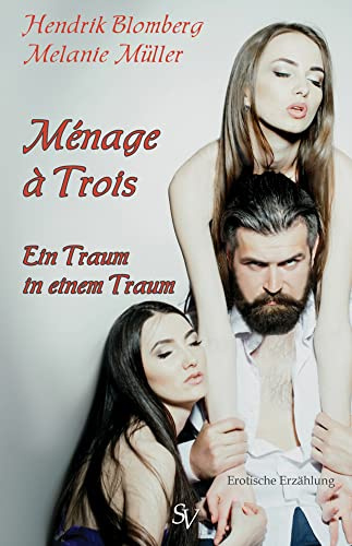 Ménage à Trois: Traum in einem Traum