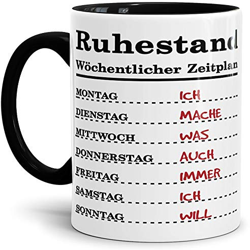 Geschenk-Tasse zum Ruhestand mit Wochenplan/Rente/Rentner/Pension/Abschieds-Geschenk/Innen & Henkel Schwarz