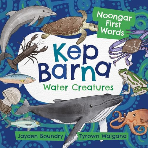 Kep Barna: Water Creatures: First Nations first words