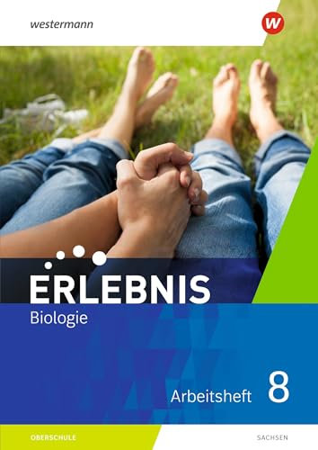 Erlebnis Biologie - Ausgabe 2020 für Sachsen: Arbeitsheft 8