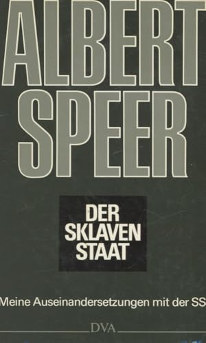 Der Sklavenstaat. Meine Auseinandersetzungen mit der SS