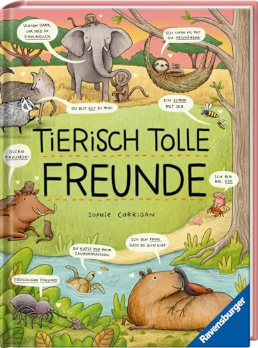 Tierisch tolle Freunde - Das etwas andere Sachbuch zum Thema Tiere für Kinder ab 7 Jahre
