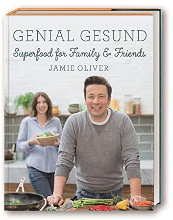 Genial gesund: Superfood for Family & Friends