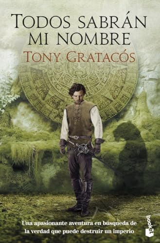 Todos sabrán mi nombre (Novela histórica)