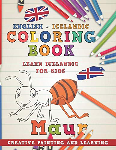 Coloring Book: English - Icelandic I Learn Icelandic for Kids I Creative painting and learning. (Learn languages, Band 14)